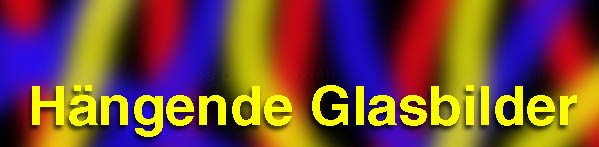 H�ngende Glasbilder